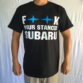 F**K Your Stanced Subaru T-shirt Front Design